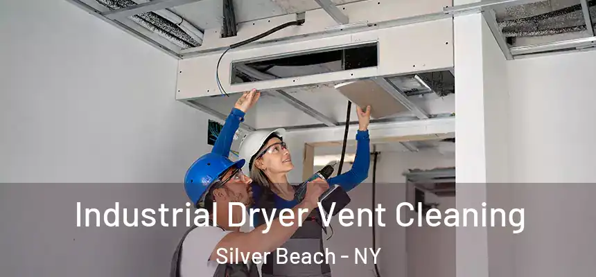  Industrial Dryer Vent Cleaning Silver Beach - NY