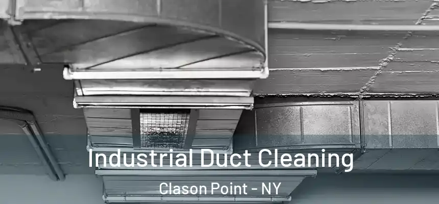 Industrial Duct Cleaning Clason Point - NY