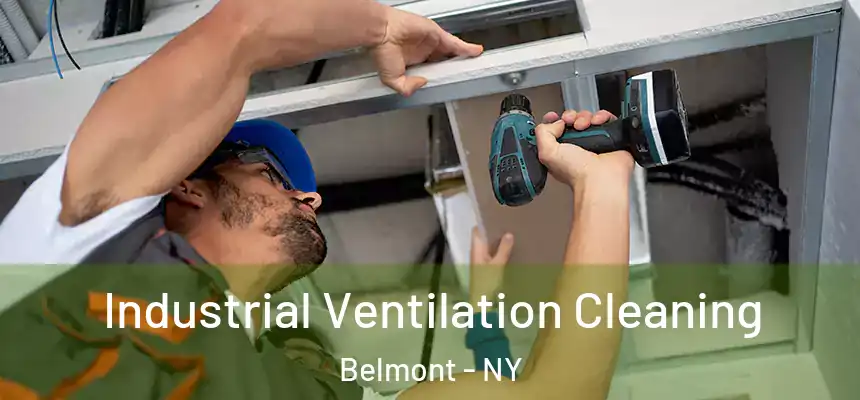 Industrial Ventilation Cleaning Belmont - NY