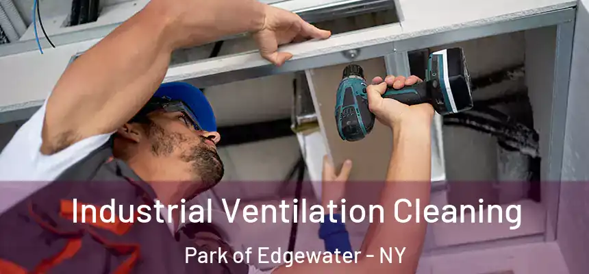  Industrial Ventilation Cleaning Park of Edgewater - NY