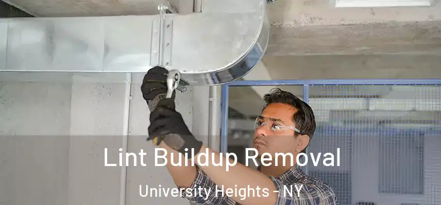  Lint Buildup Removal University Heights - NY