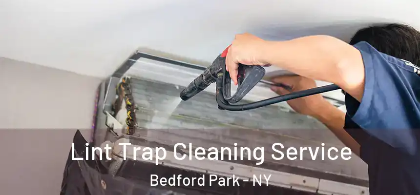  Lint Trap Cleaning Service Bedford Park - NY
