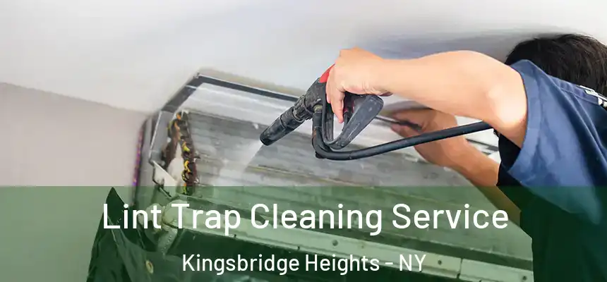  Lint Trap Cleaning Service Kingsbridge Heights - NY