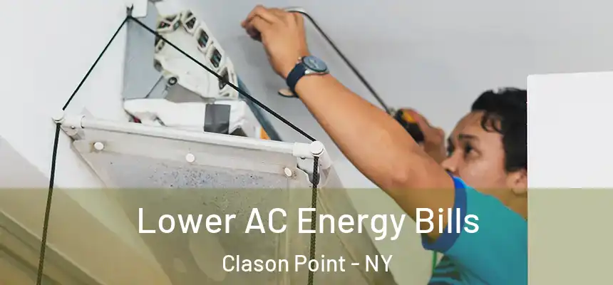  Lower AC Energy Bills Clason Point - NY