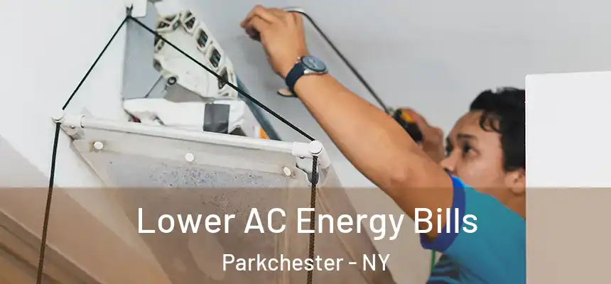  Lower AC Energy Bills Parkchester - NY