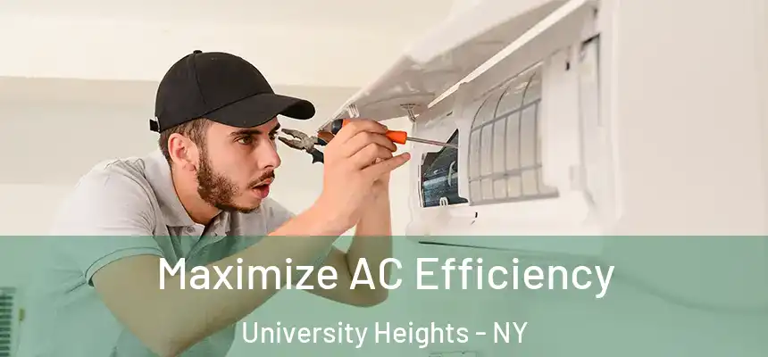  Maximize AC Efficiency University Heights - NY