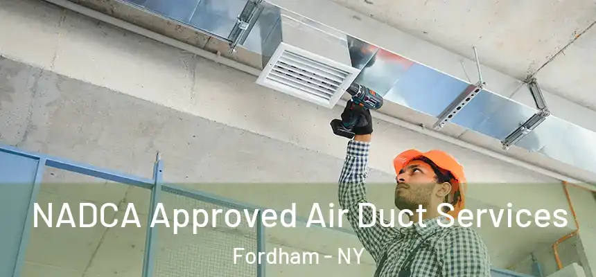  NADCA Approved Air Duct Services Fordham - NY