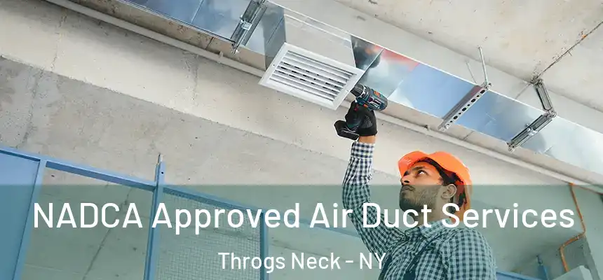  NADCA Approved Air Duct Services Throgs Neck - NY