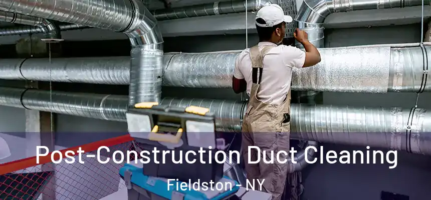 Post-Construction Duct Cleaning Fieldston - NY