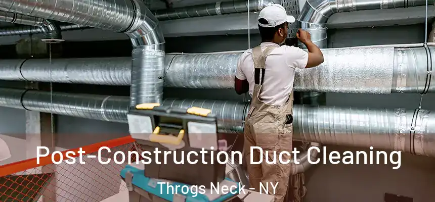  Post-Construction Duct Cleaning Throgs Neck - NY