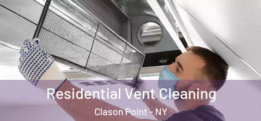  Residential Vent Cleaning Clason Point - NY