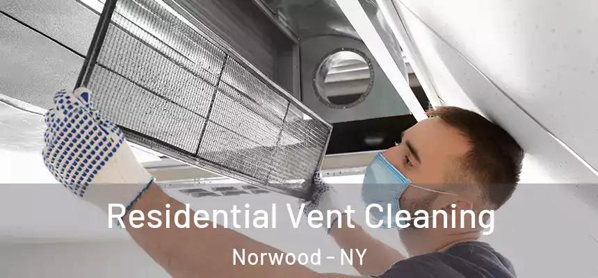  Residential Vent Cleaning Norwood - NY