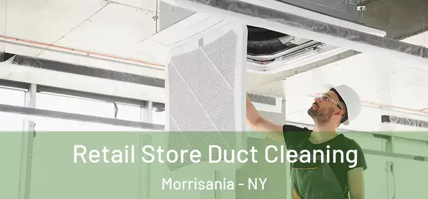  Retail Store Duct Cleaning Morrisania - NY