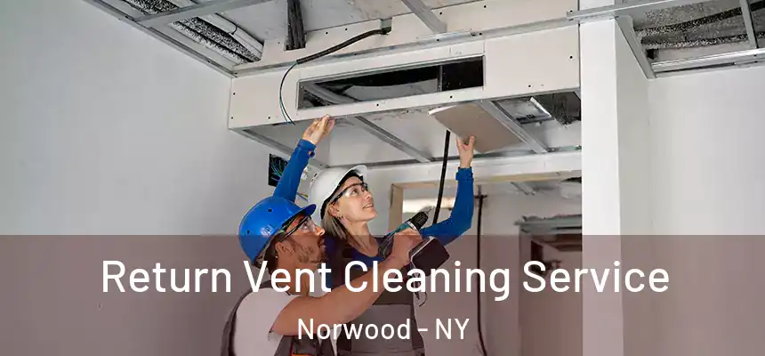  Return Vent Cleaning Service Norwood - NY