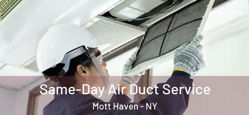  Same-Day Air Duct Service Mott Haven - NY