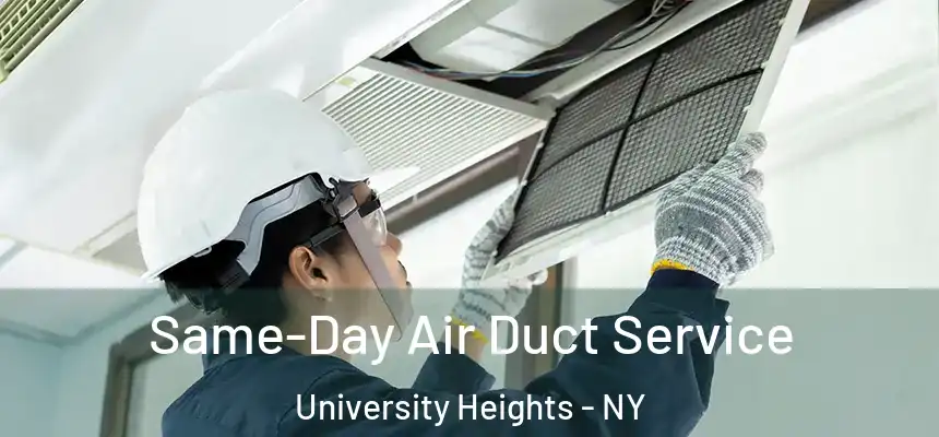 Same-Day Air Duct Service University Heights - NY