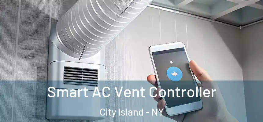  Smart AC Vent Controller City Island - NY