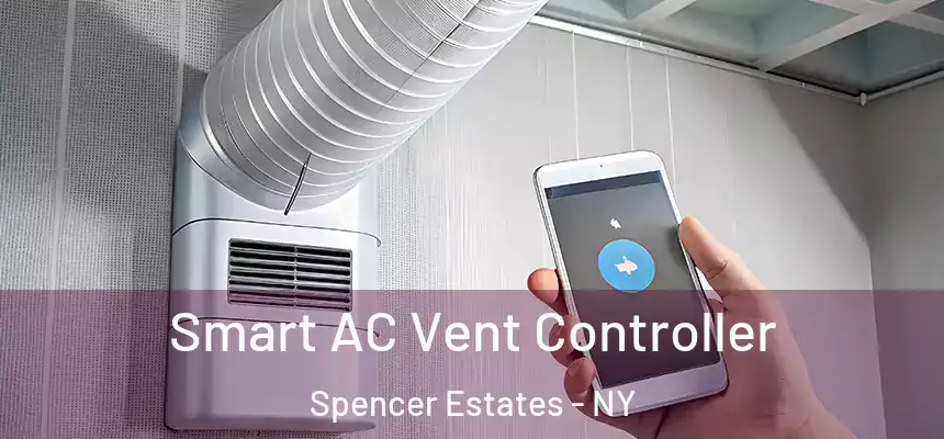 Smart AC Vent Controller Spencer Estates - NY