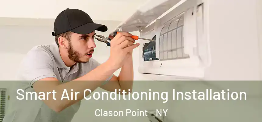  Smart Air Conditioning Installation Clason Point - NY