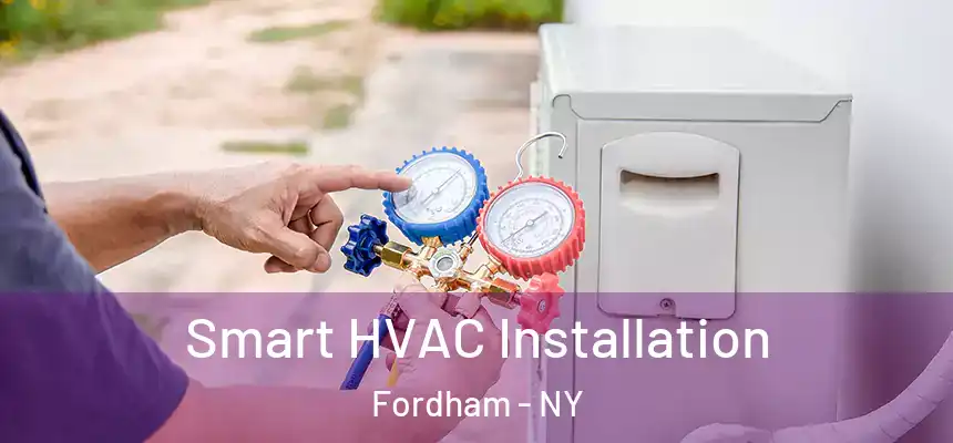  Smart HVAC Installation Fordham - NY