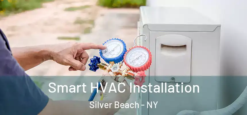  Smart HVAC Installation Silver Beach - NY