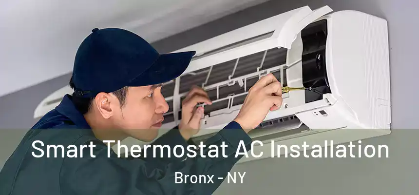  Smart Thermostat AC Installation Bronx - NY