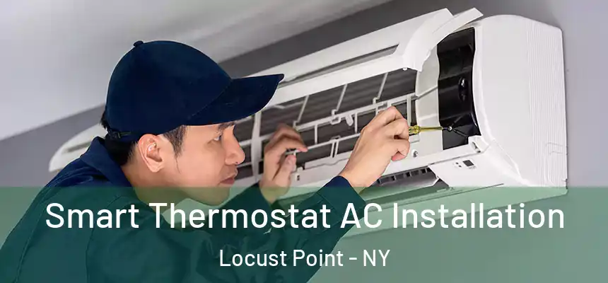 Smart Thermostat AC Installation Locust Point - NY
