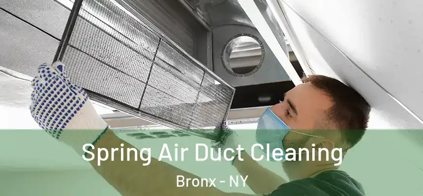  Spring Air Duct Cleaning Bronx - NY