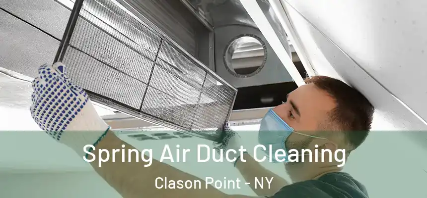  Spring Air Duct Cleaning Clason Point - NY