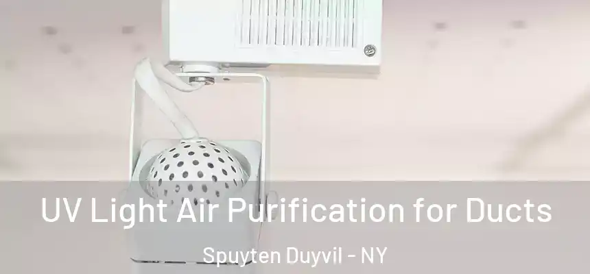 UV Light Air Purification for Ducts Spuyten Duyvil - NY