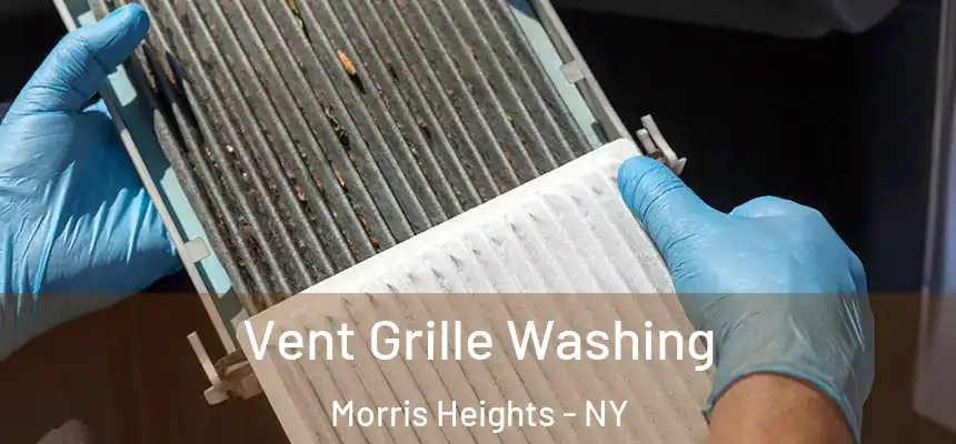 Vent Grille Washing Morris Heights - NY