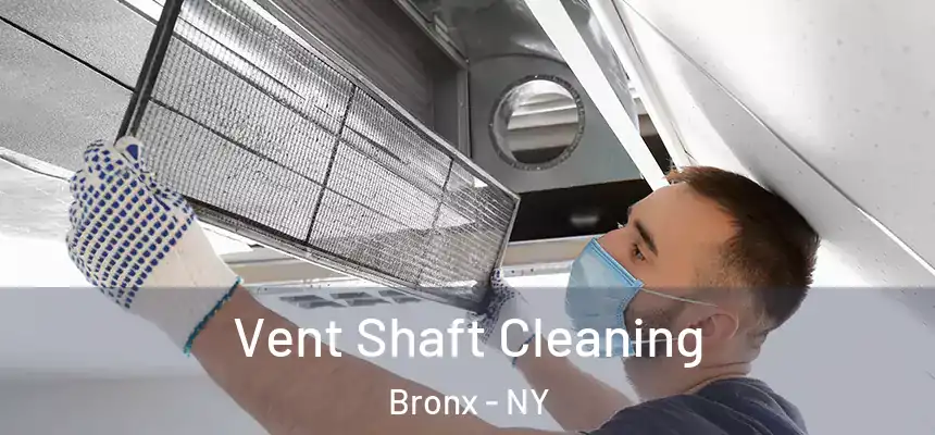 Vent Shaft Cleaning Bronx - NY