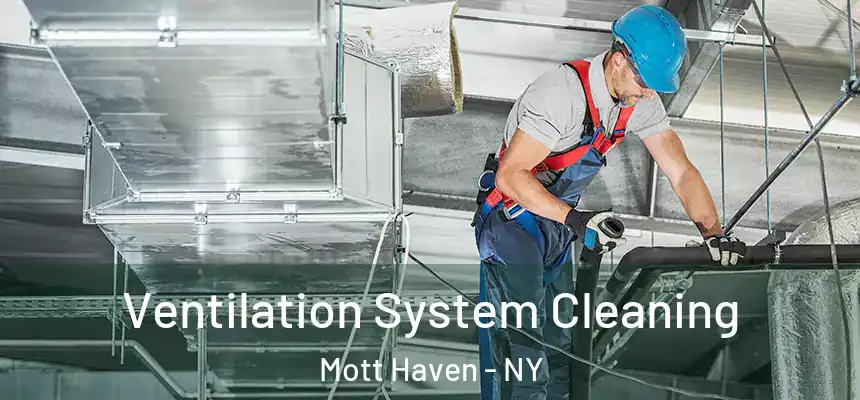 Ventilation System Cleaning Mott Haven - NY