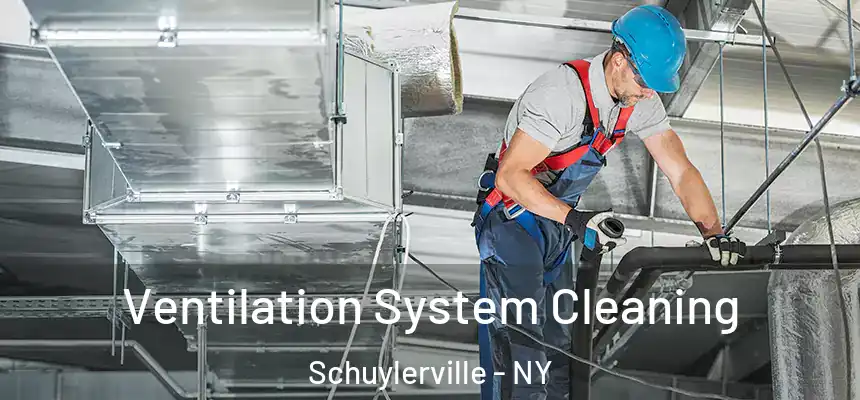 Ventilation System Cleaning Schuylerville - NY