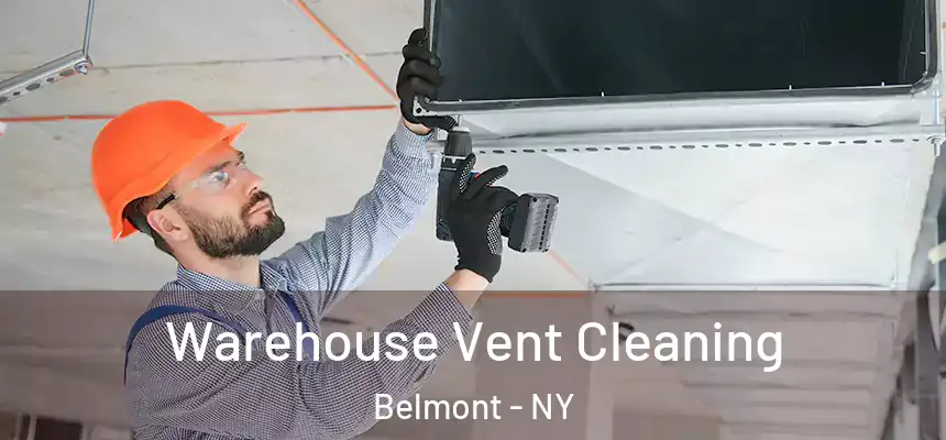  Warehouse Vent Cleaning Belmont - NY