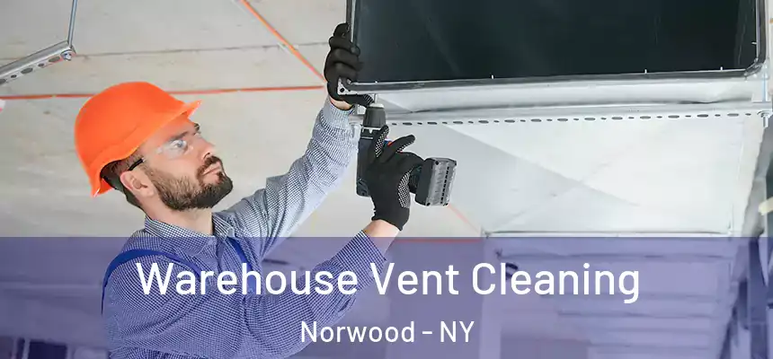  Warehouse Vent Cleaning Norwood - NY