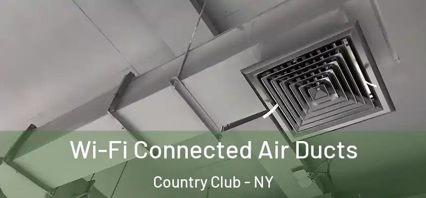 Wi-Fi Connected Air Ducts Country Club - NY