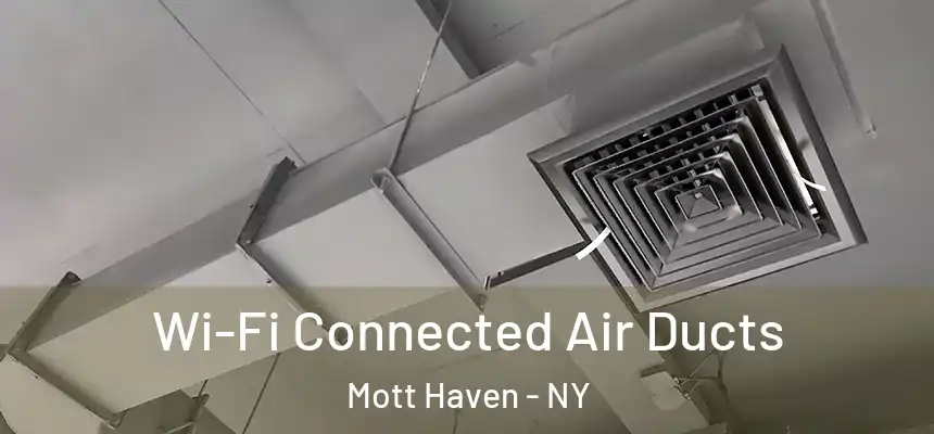 Wi-Fi Connected Air Ducts Mott Haven - NY