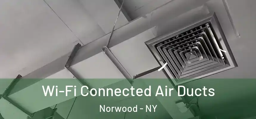  Wi-Fi Connected Air Ducts Norwood - NY